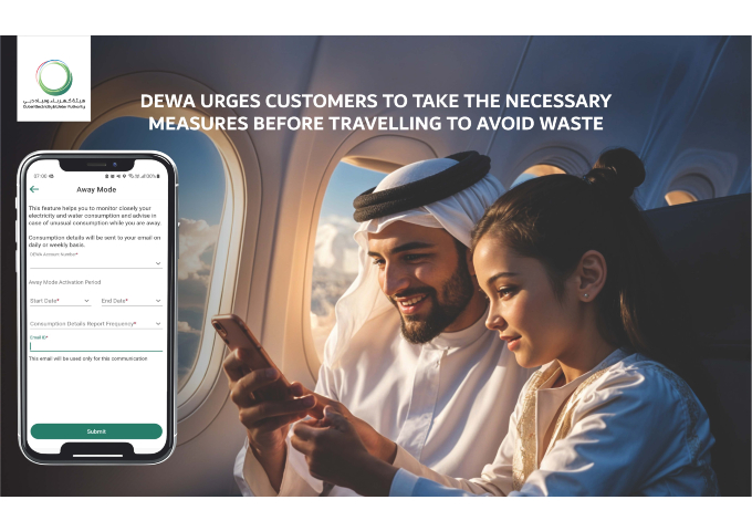 DEWA urges customers to take the necessary measures before travelling to avoid waste